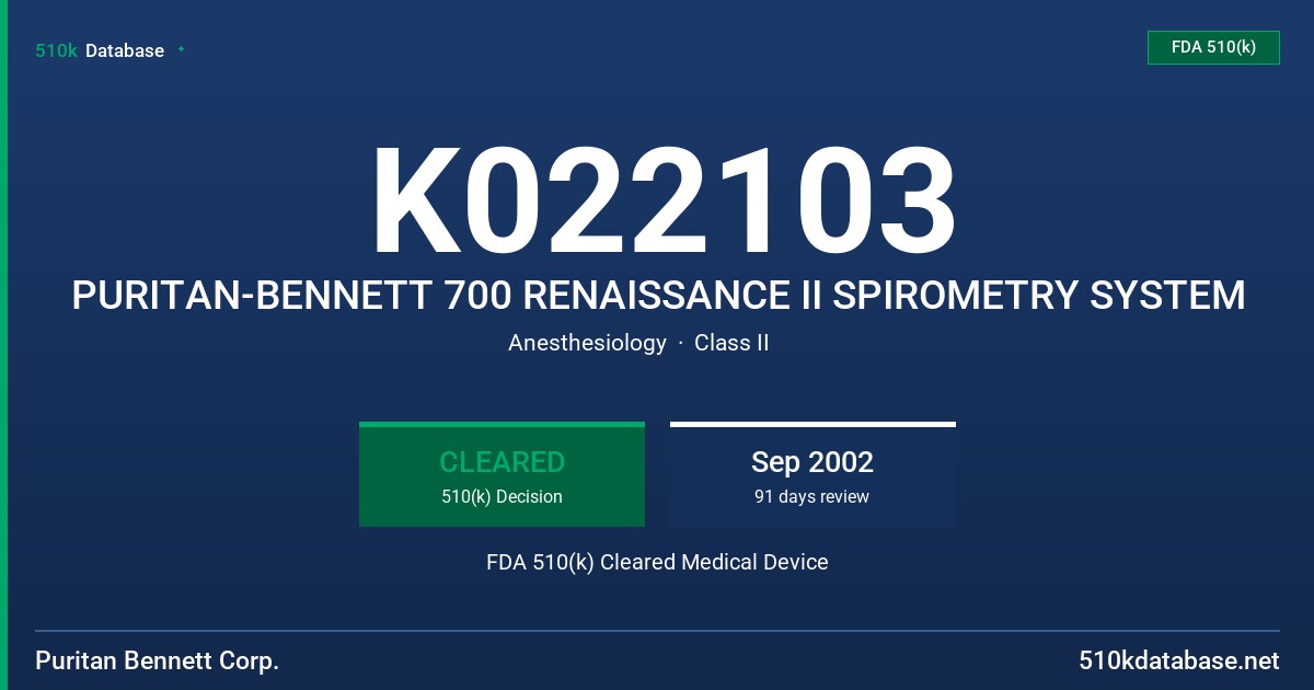 K022103 PURITAN-BENNETT 700 RENAISSANCE II SPIROMETRY SYSTEM FDA 510(k) Cleared Medical Device