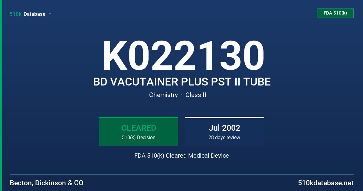 K022130 BD VACUTAINER PLUS PST II TUBE FDA 510(k) Cleared Medical Device