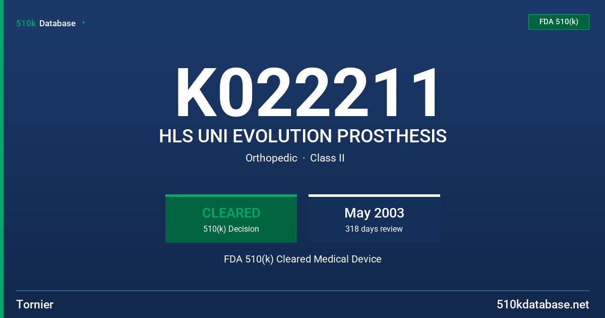 K022211 HLS UNI EVOLUTION PROSTHESIS FDA 510(k) Cleared Medical Device