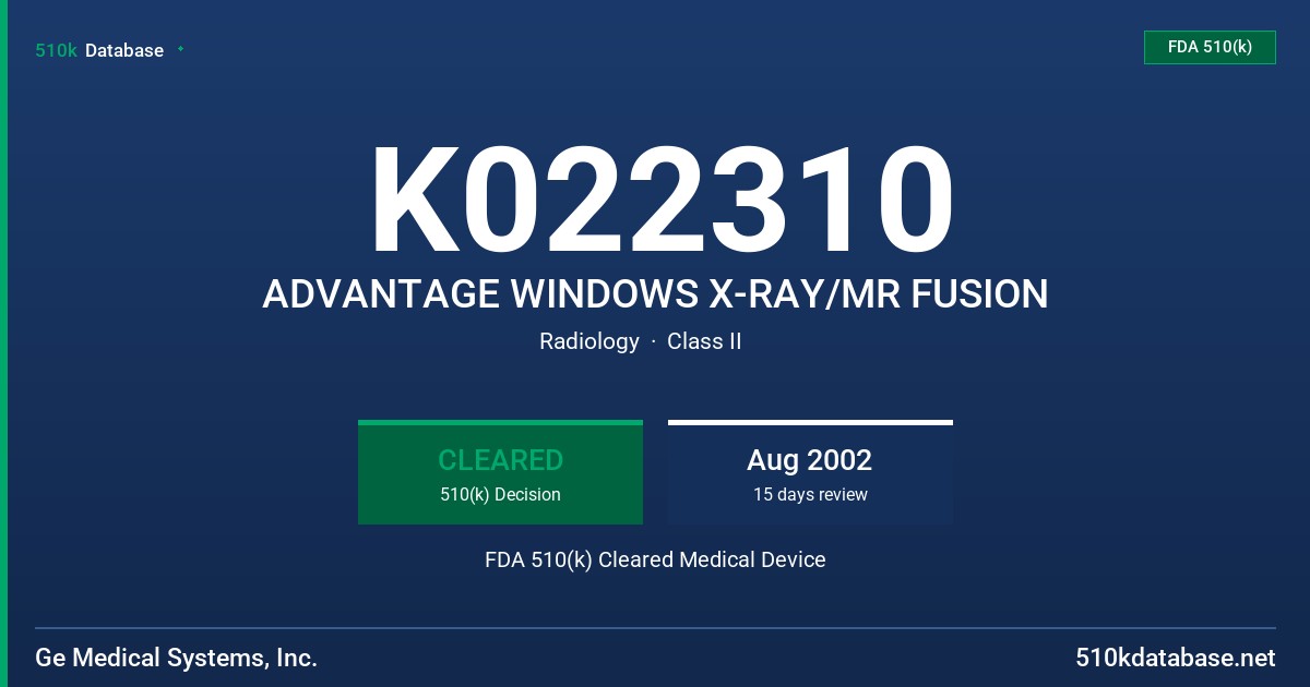 K022310 ADVANTAGE WINDOWS X-RAY/MR FUSION FDA 510(k) Cleared Medical Device