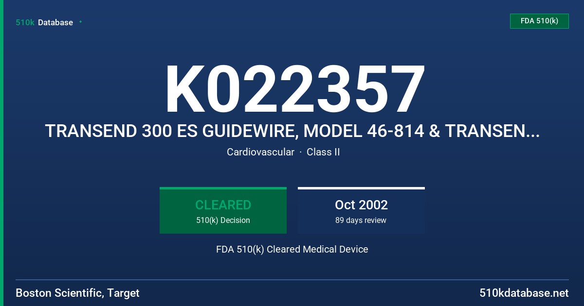 K022357 TRANSEND 300 ES GUIDEWIRE, MODEL 46-814 & TRANSEND 300 FLOPPY GUIDEWIRE, MODEL 46-815 FDA 510(k) Cleared Medical Device