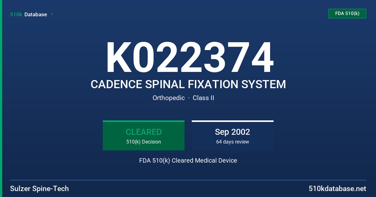 K022374 CADENCE SPINAL FIXATION SYSTEM FDA 510(k) Cleared Medical Device