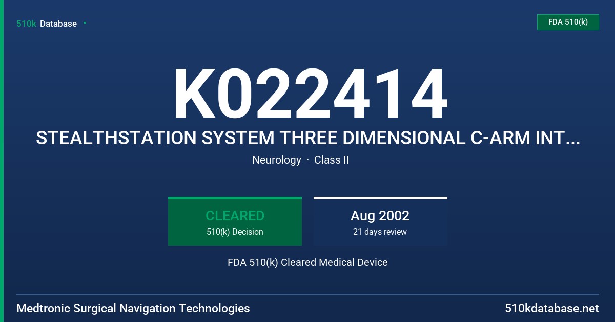 K022414 STEALTHSTATION SYSTEM THREE DIMENSIONAL C-ARM INTERFACE FDA 510(k) Cleared Medical Device