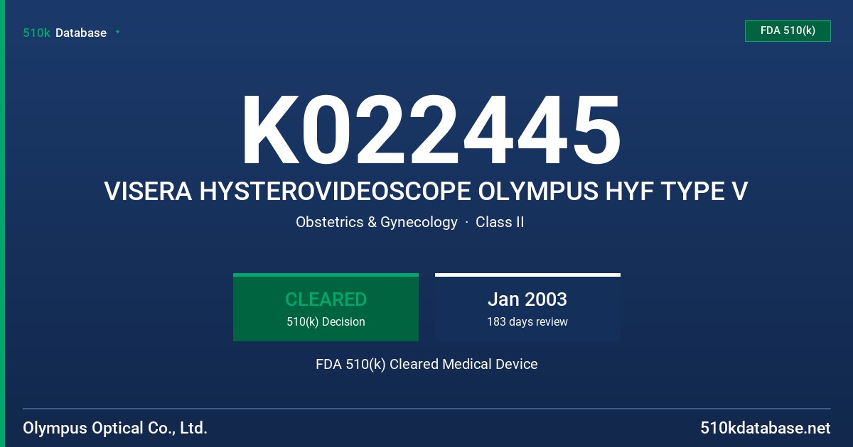 K022445 VISERA HYSTEROVIDEOSCOPE OLYMPUS HYF TYPE V FDA 510(k) Cleared Medical Device