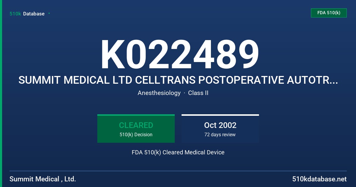 K022489 SUMMIT MEDICAL LTD CELLTRANS POSTOPERATIVE AUTOTRANSFUSION SYSTEM, MODELS ABT4510, ABT4512 & ABT4514 FDA 510(k) Cleared Medical Device