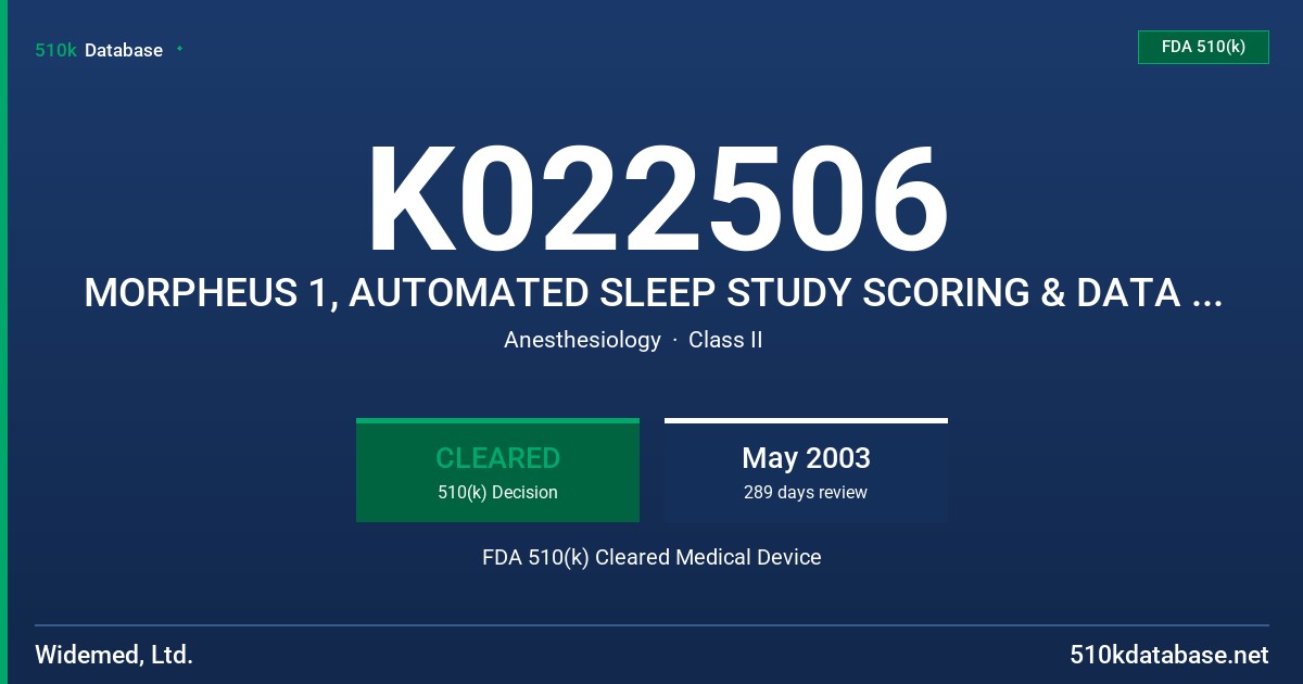 K022506 MORPHEUS 1, AUTOMATED SLEEP STUDY SCORING & DATA MANAGEMENT SYSTEM FDA 510(k) Cleared Medical Device