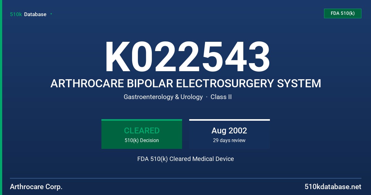 K022543 ARTHROCARE BIPOLAR ELECTROSURGERY SYSTEM FDA 510(k) Cleared Medical Device