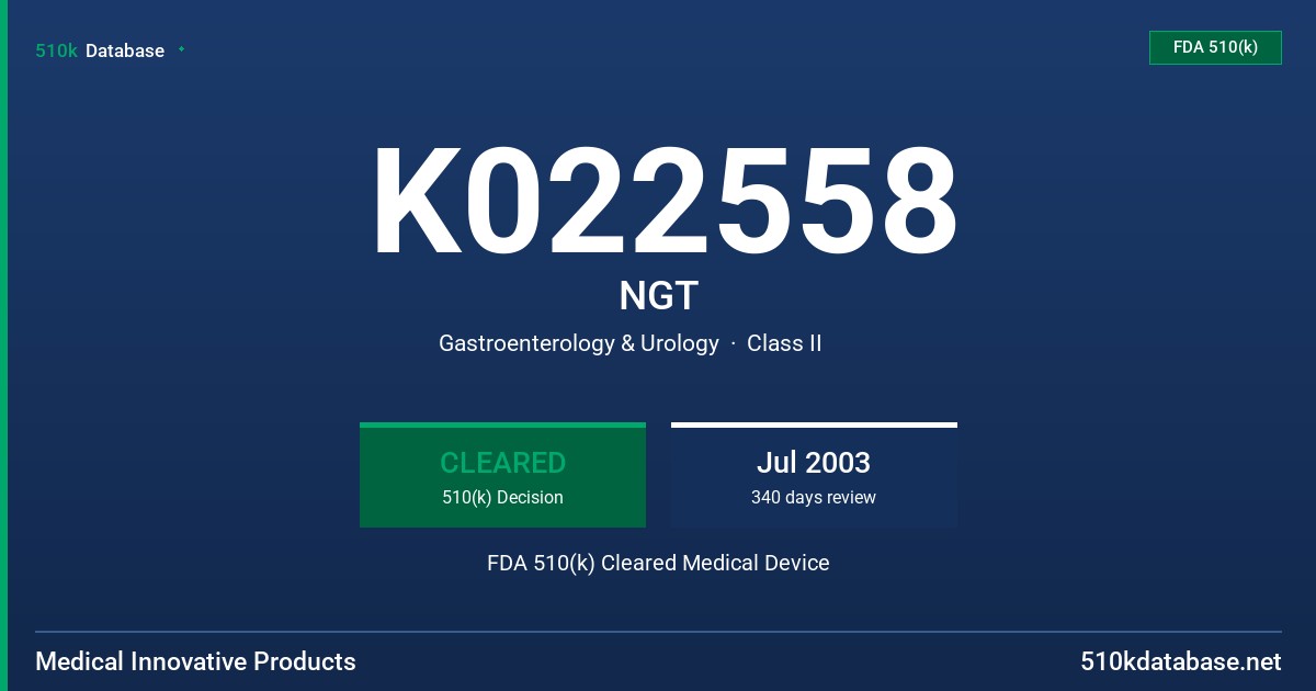 K022558 NGT FDA 510(k) Cleared Medical Device