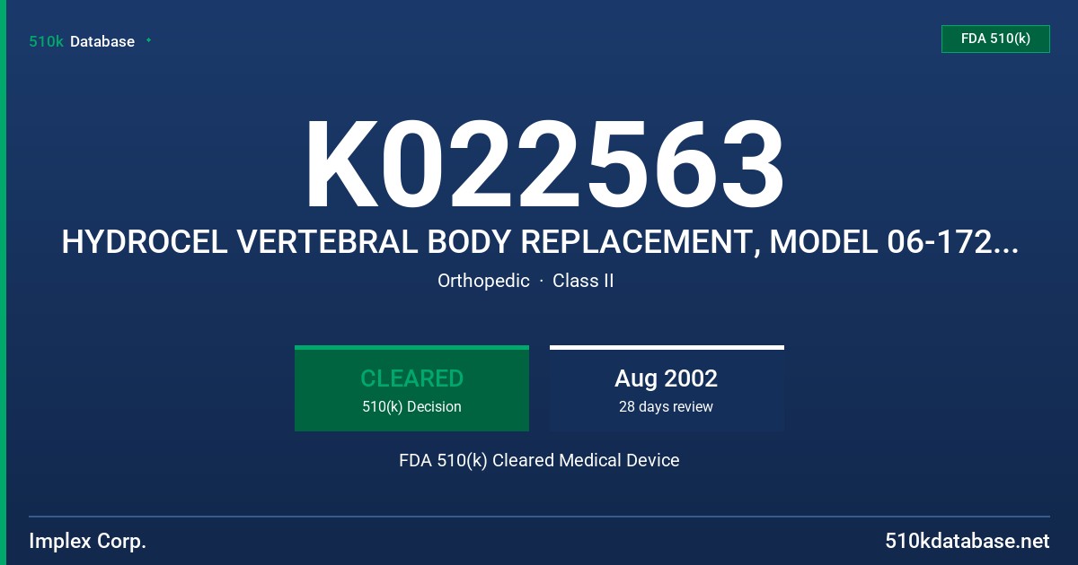 K022563 HYDROCEL VERTEBRAL BODY REPLACEMENT, MODEL 06-172-00XX1 FDA 510(k) Cleared Medical Device