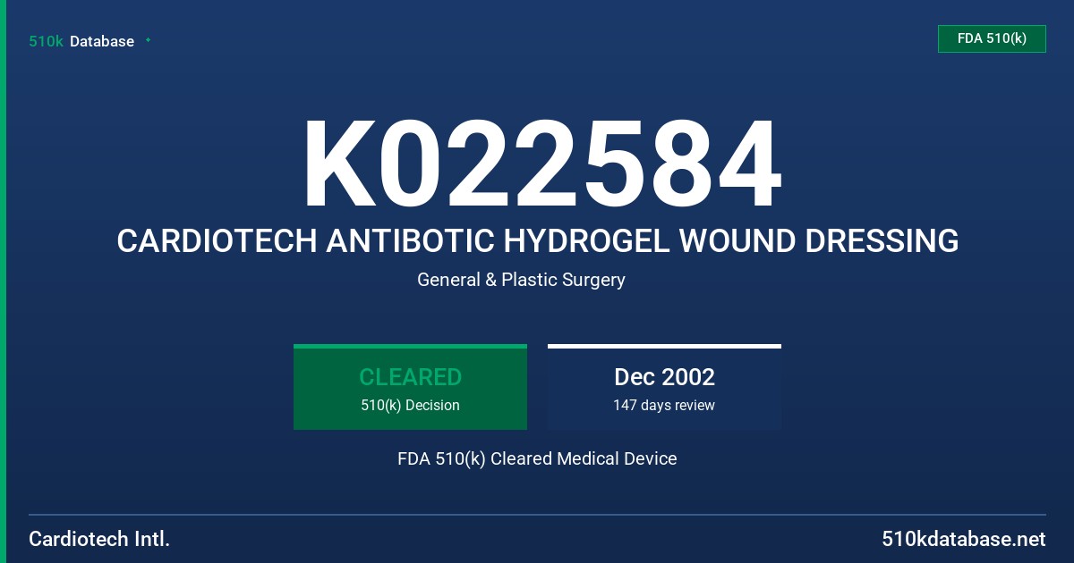 K022584 CARDIOTECH ANTIBOTIC HYDROGEL WOUND DRESSING FDA 510(k) Cleared Medical Device
