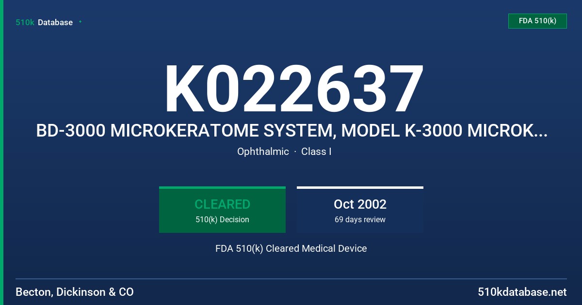 K022637 BD-3000 MICROKERATOME SYSTEM, MODEL K-3000 MICROKERATOME FDA 510(k) Cleared Medical Device