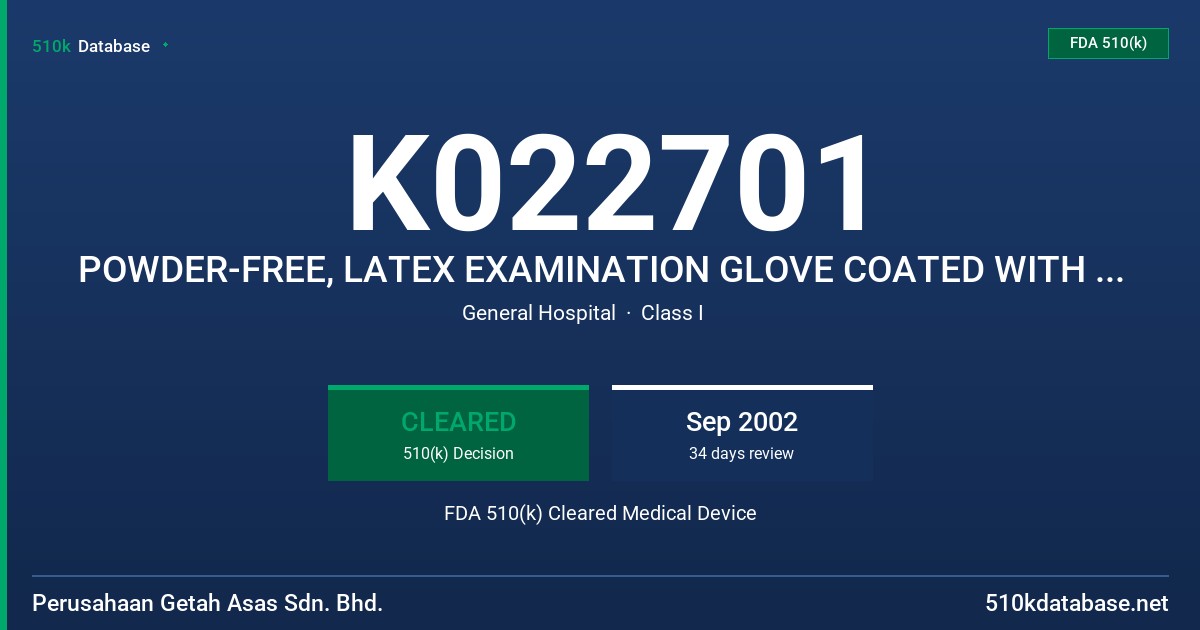 K022701 POWDER-FREE, LATEX EXAMINATION GLOVE COATED WITH ALOE VERA GEL AND VITAMIN E FDA 510(k) Cleared Medical Device