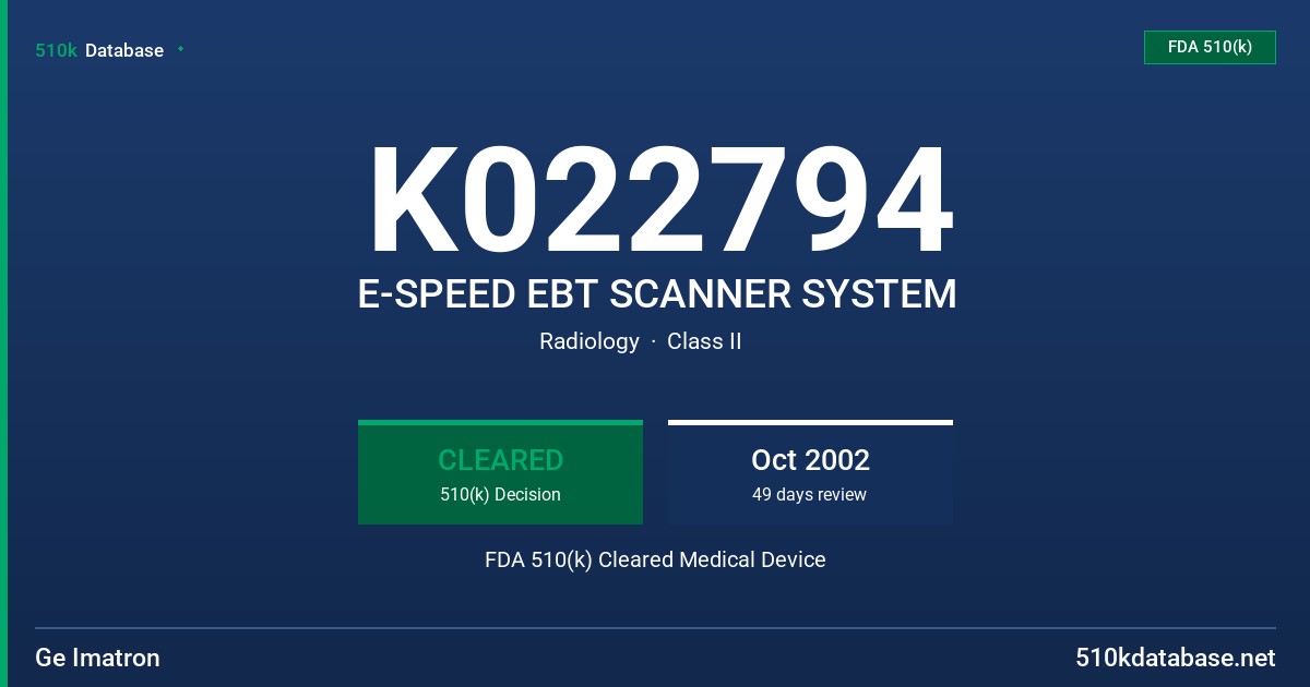 K022794 E-SPEED EBT SCANNER SYSTEM FDA 510(k) Cleared Medical Device
