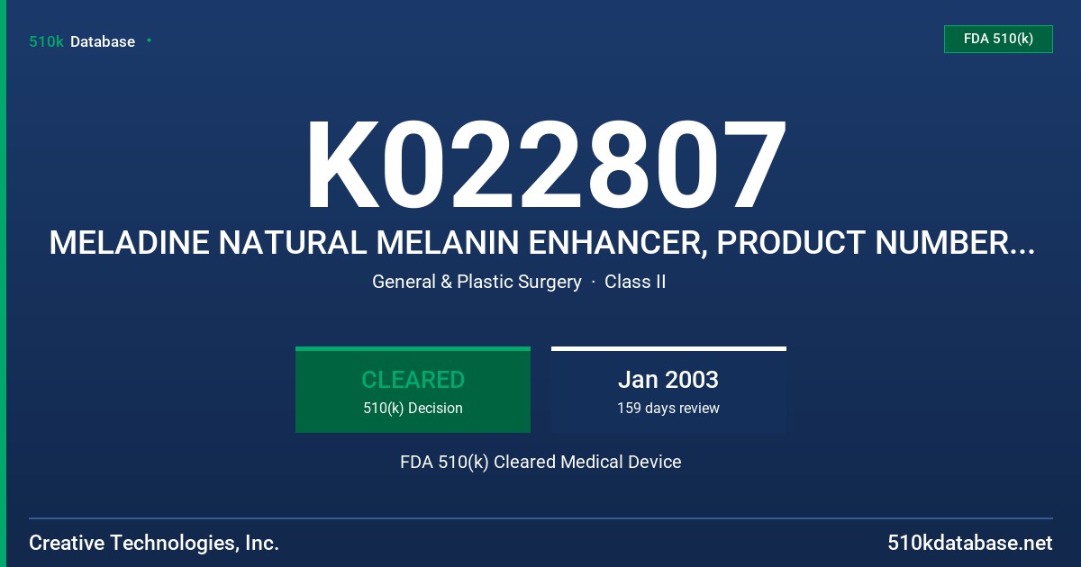 K022807 MELADINE NATURAL MELANIN ENHANCER, PRODUCT NUMBER CT81602AA FDA 510(k) Cleared Medical Device
