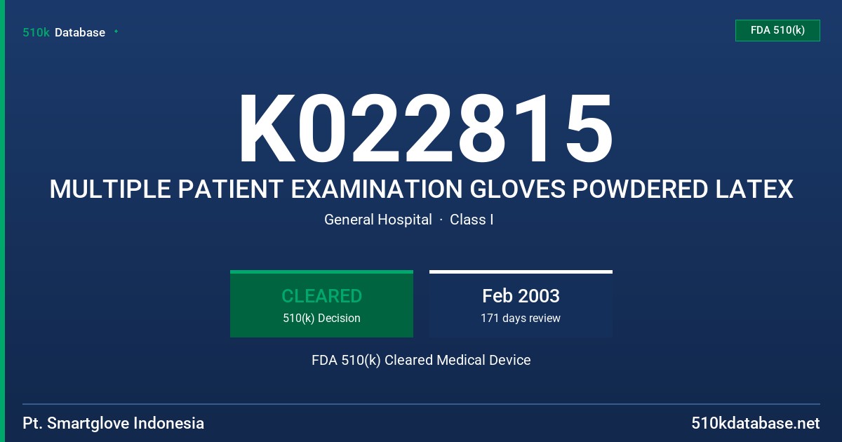 K022815 MULTIPLE PATIENT EXAMINATION GLOVES POWDERED LATEX FDA 510(k) Cleared Medical Device