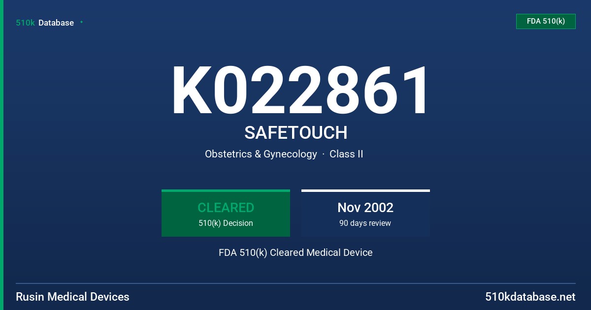 K022861 SAFETOUCH FDA 510(k) Cleared Medical Device