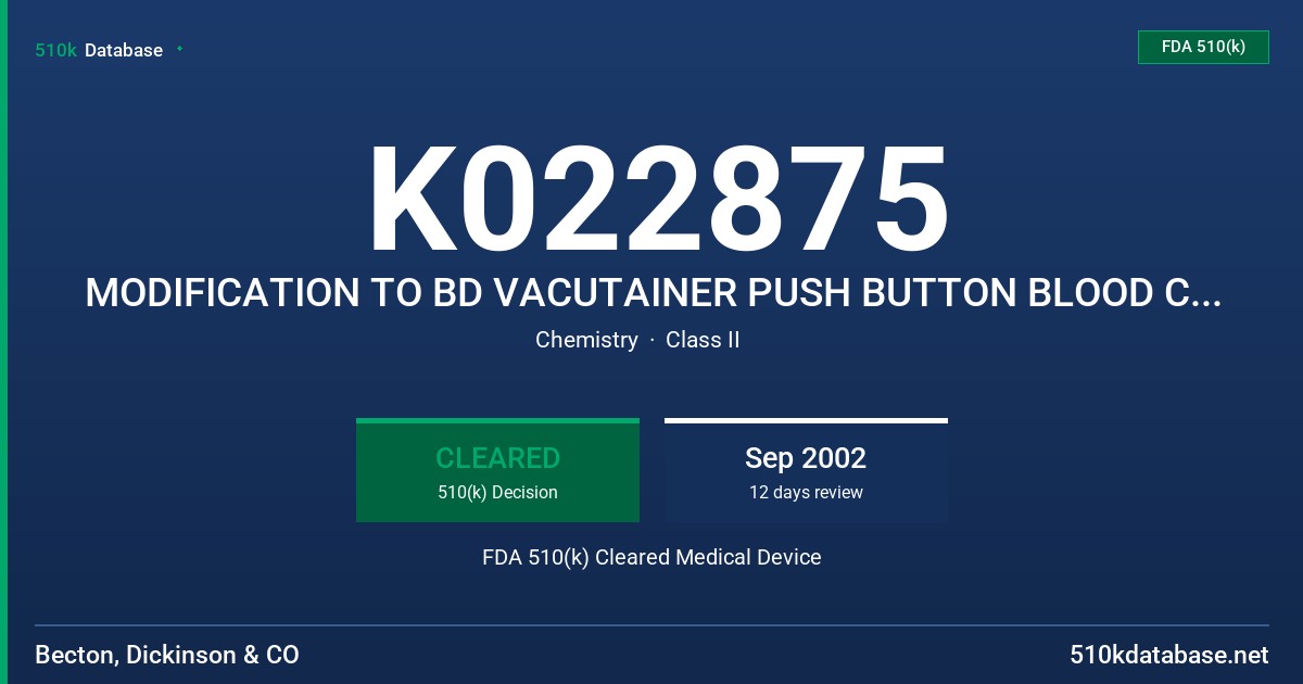 K022875 MODIFICATION TO BD VACUTAINER PUSH BUTTON BLOOD COLLECTION SET FDA 510(k) Cleared Medical Device