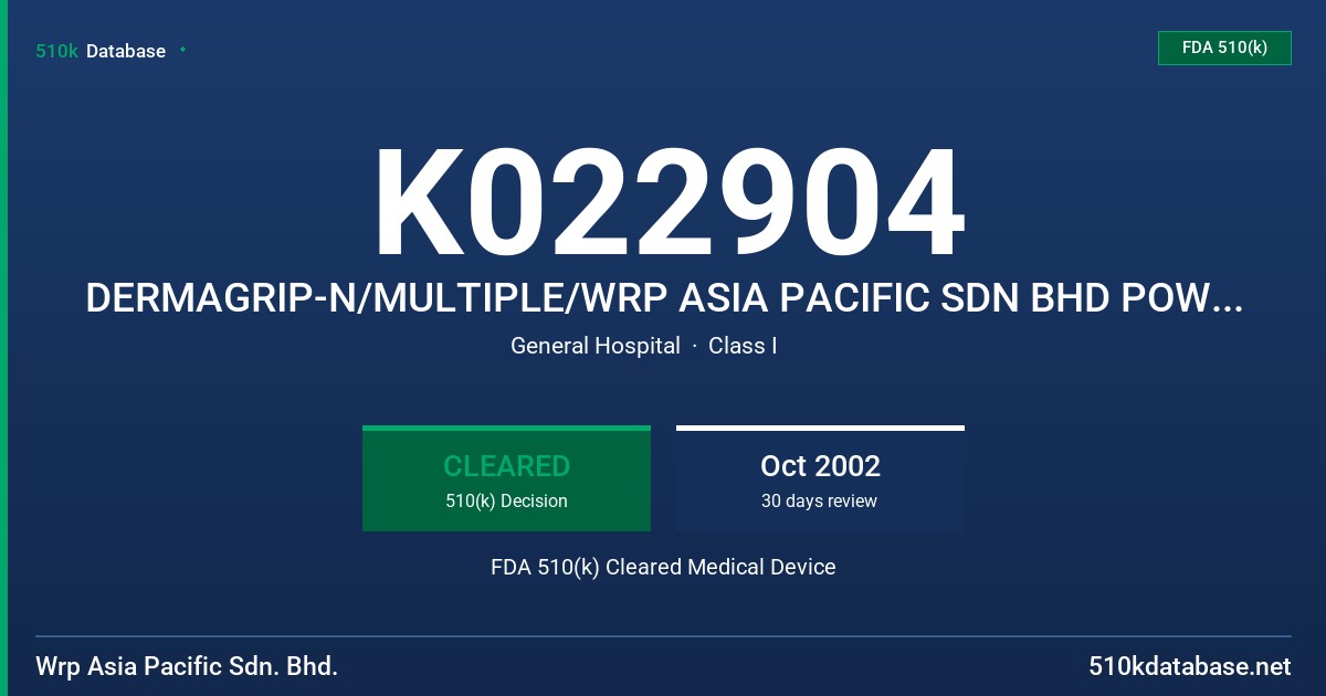 K022904 DERMAGRIP-N/MULTIPLE/WRP ASIA PACIFIC SDN BHD POWDER FREE NITRILE EXAMINATION GLOVES, NON-STERILE FDA 510(k) Cleared Medical Device