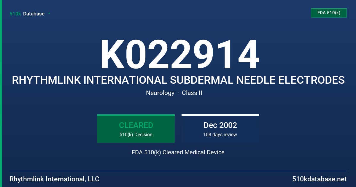 K022914 RHYTHMLINK INTERNATIONAL SUBDERMAL NEEDLE ELECTRODES FDA 510(k) Cleared Medical Device