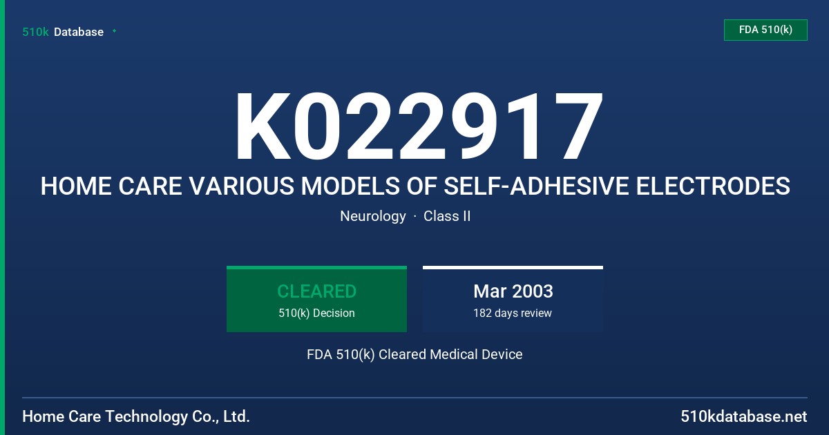 K022917 HOME CARE VARIOUS MODELS OF SELF-ADHESIVE ELECTRODES FDA 510(k) Cleared Medical Device