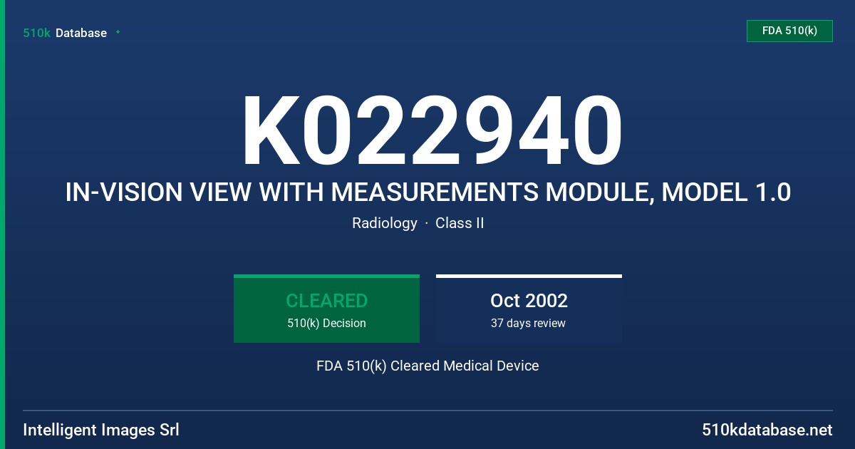 K022940 IN-VISION VIEW WITH MEASUREMENTS MODULE, MODEL 1.0 FDA 510(k) Cleared Medical Device