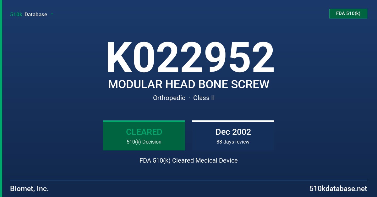 K022952 MODULAR HEAD BONE SCREW FDA 510(k) Cleared Medical Device