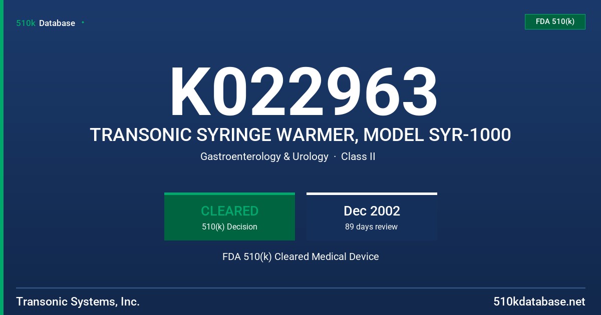 K022963 TRANSONIC SYRINGE WARMER, MODEL SYR-1000 FDA 510(k) Cleared Medical Device