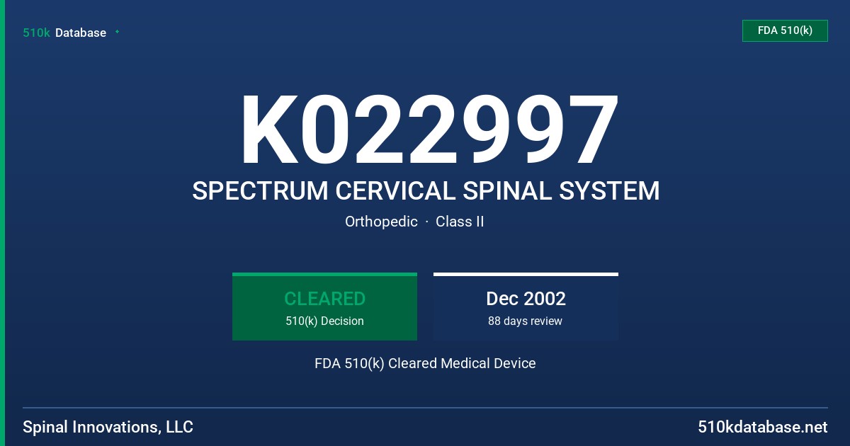 K022997 SPECTRUM CERVICAL SPINAL SYSTEM FDA 510(k) Cleared Medical Device