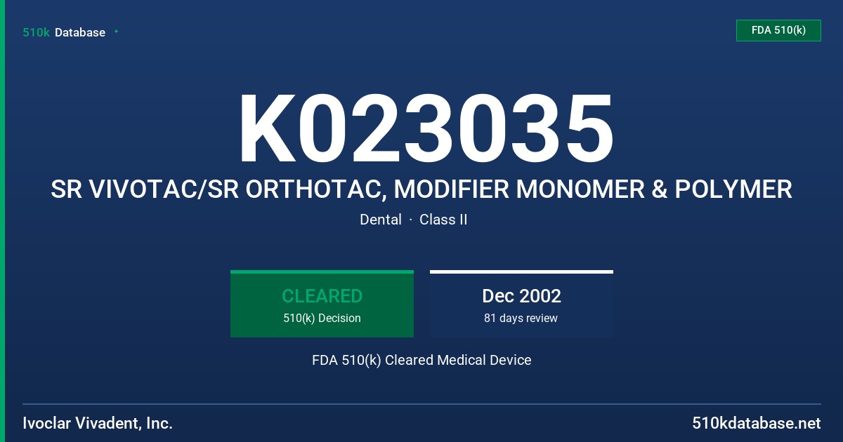 K023035 SR VIVOTAC/SR ORTHOTAC, MODIFIER MONOMER & POLYMER FDA 510(k) Cleared Medical Device