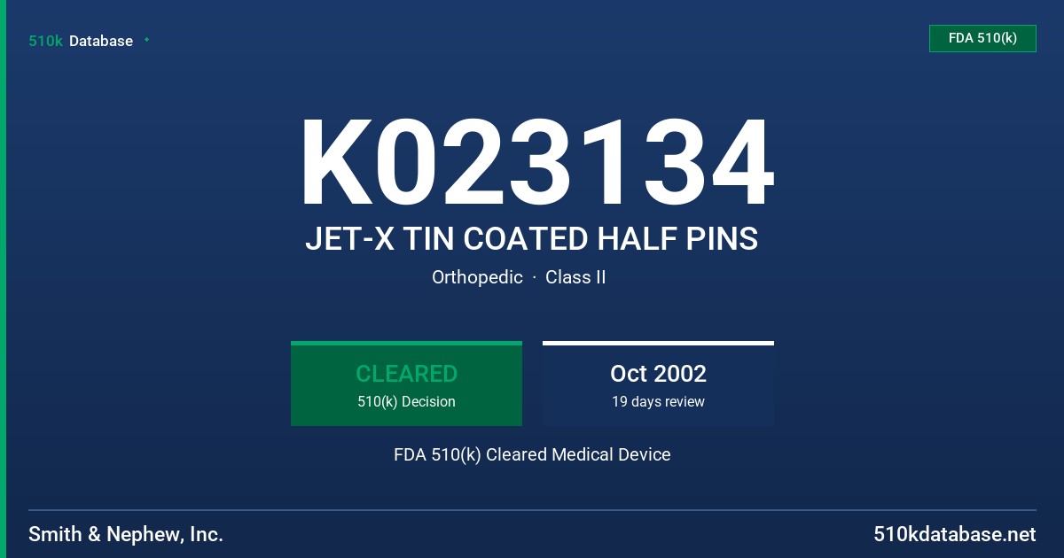 K023134 JET-X TIN COATED HALF PINS FDA 510(k) Cleared Medical Device