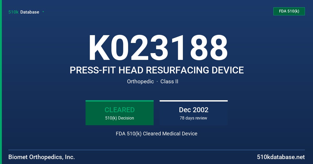 K023188 PRESS-FIT HEAD RESURFACING DEVICE FDA 510(k) Cleared Medical Device
