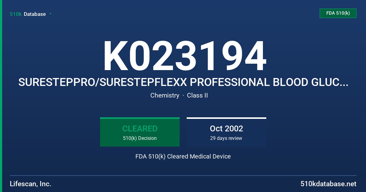 K023194 SURESTEPPRO/SURESTEPFLEXX PROFESSIONAL BLOOD GLUCOSE MANAGEMENT SYSTEM FDA 510(k) Cleared Medical Device