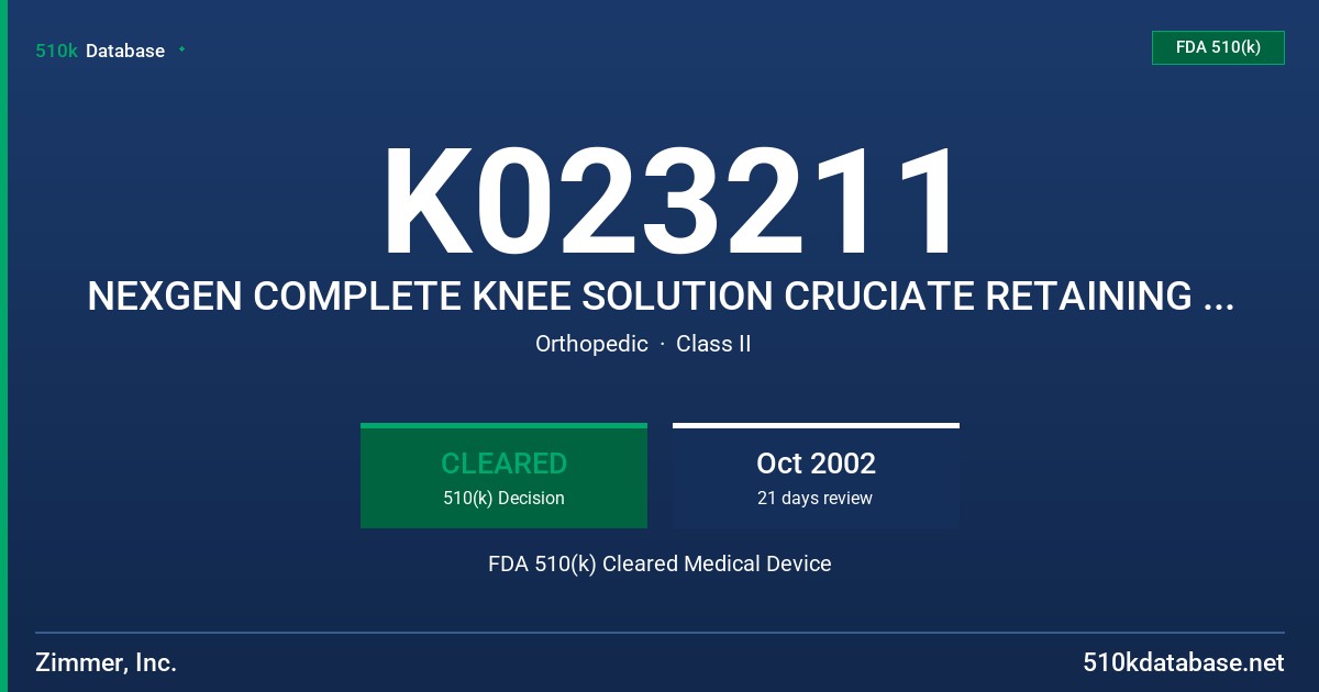 K023211 NEXGEN COMPLETE KNEE SOLUTION CRUCIATE RETAINING (CR)-FLEX FEMORAL COMPONENTS FDA 510(k) Cleared Medical Device