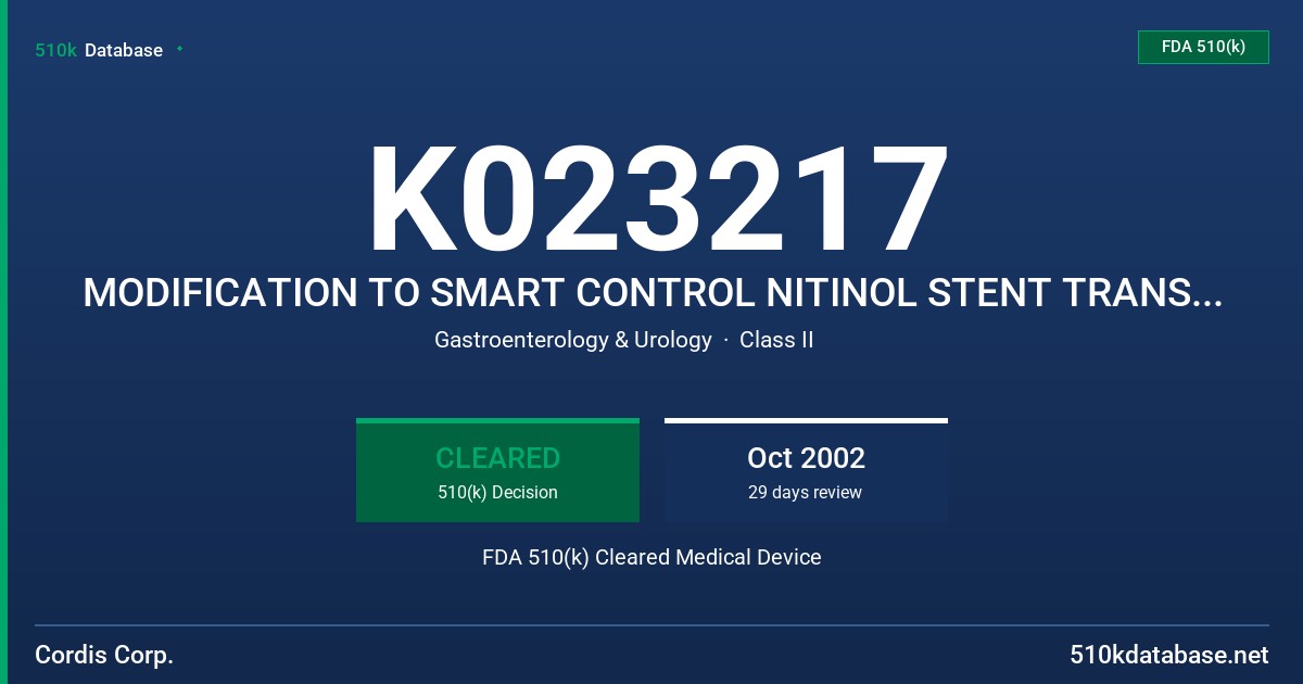 K023217 MODIFICATION TO SMART CONTROL NITINOL STENT TRANSHEPATIC BILIARY SYSTEM FDA 510(k) Cleared Medical Device