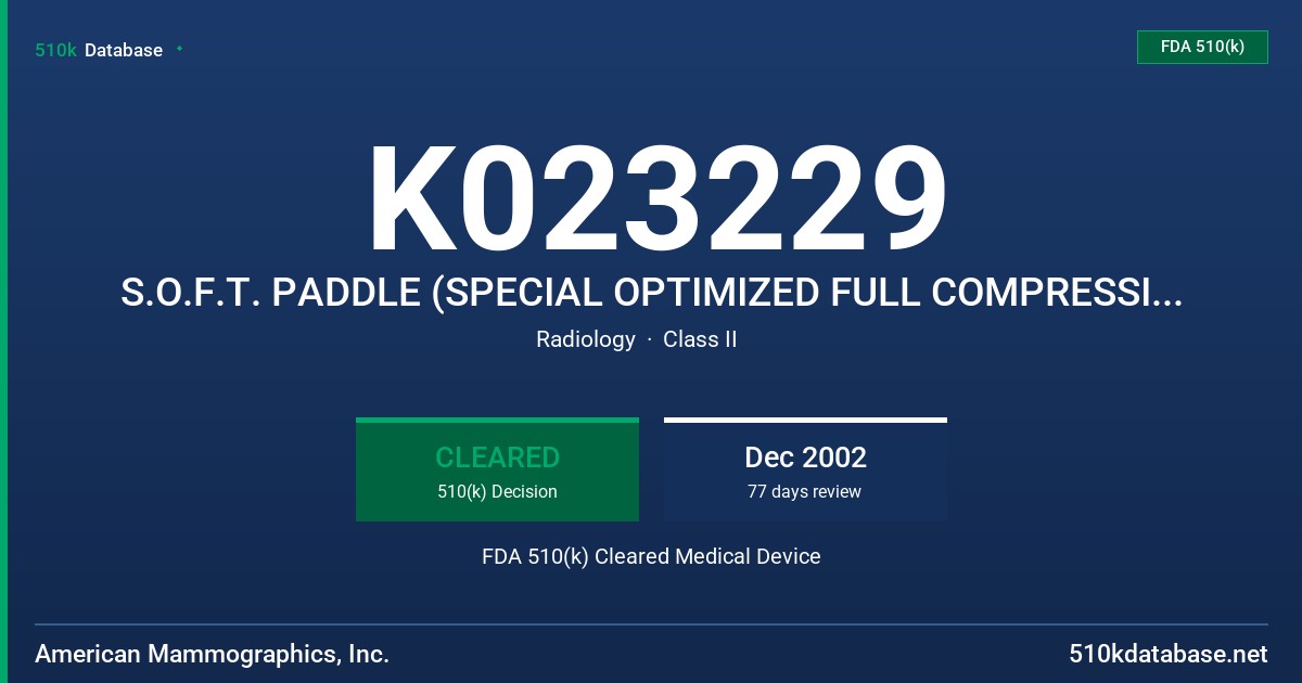 K023229 S.O.F.T. PADDLE (SPECIAL OPTIMIZED FULL COMPRESSION TRAY), MODEL SFT-PDLE FDA 510(k) Cleared Medical Device