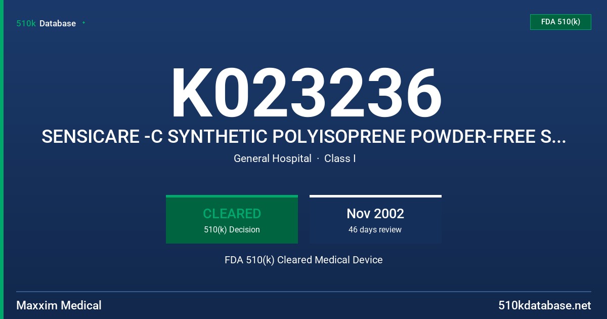 K023236 SENSICARE -C SYNTHETIC POLYISOPRENE POWDER-FREE SURGICAL GLOVES FDA 510(k) Cleared Medical Device