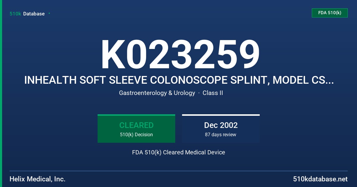 K023259 INHEALTH SOFT SLEEVE COLONOSCOPE SPLINT, MODEL CS1200 FDA 510(k) Cleared Medical Device