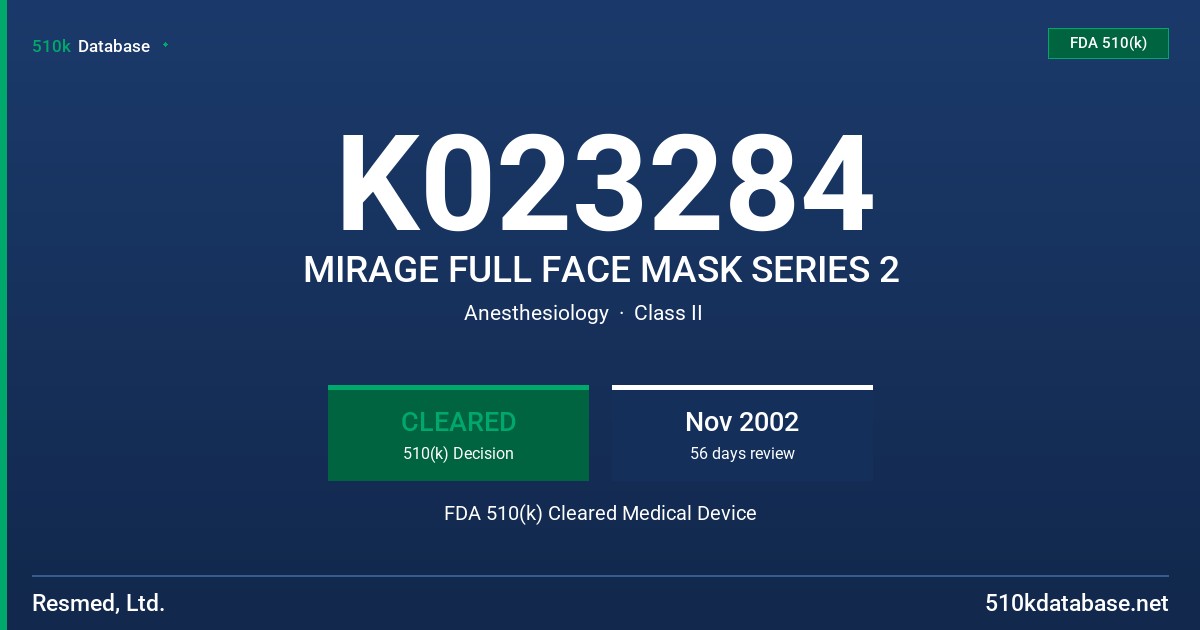 K023284 MIRAGE FULL FACE MASK SERIES 2 FDA 510(k) Cleared Medical Device