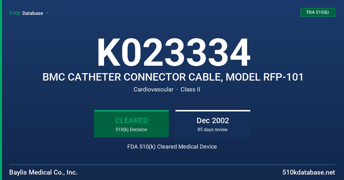 K023334 BMC CATHETER CONNECTOR CABLE, MODEL RFP-101 FDA 510(k) Cleared Medical Device