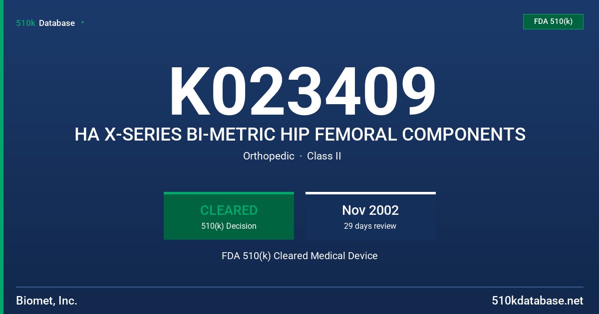 K023409 HA X-SERIES BI-METRIC HIP FEMORAL COMPONENTS FDA 510(k) Cleared Medical Device