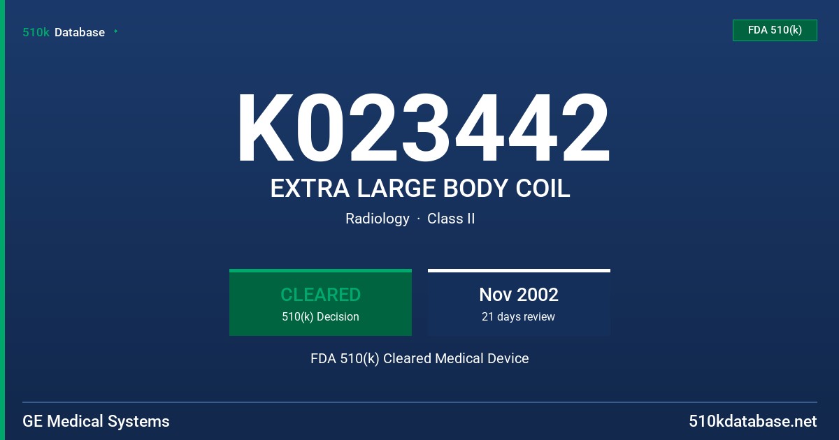 K023442 EXTRA LARGE BODY COIL FDA 510(k) Cleared Medical Device