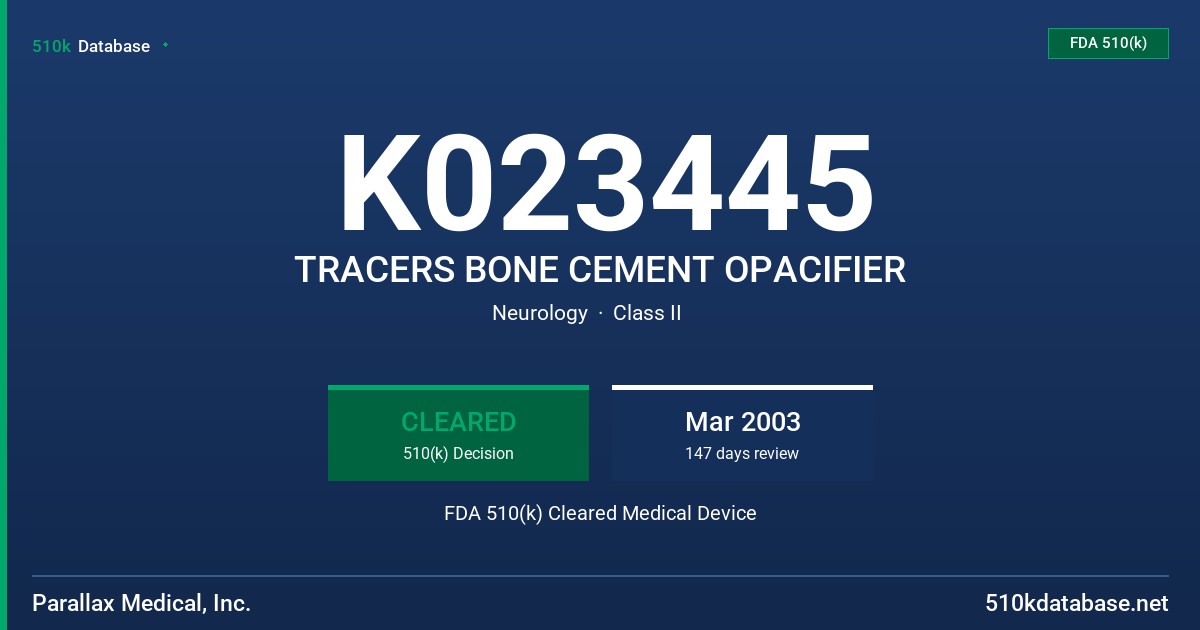 K023445 TRACERS BONE CEMENT OPACIFIER FDA 510(k) Cleared Medical Device