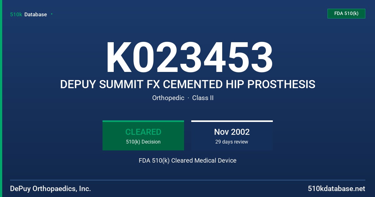 K023453 DEPUY SUMMIT FX CEMENTED HIP PROSTHESIS FDA 510(k) Cleared Medical Device