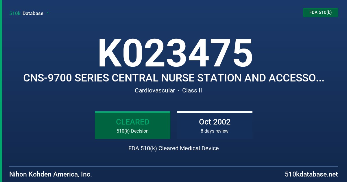 K023475 CNS-9700 SERIES CENTRAL NURSE STATION AND ACCESSORIES FDA 510(k) Cleared Medical Device