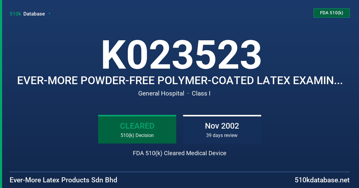 K023523 EVER-MORE POWDER-FREE POLYMER-COATED LATEX EXAMINATION GLOVES FDA 510(k) Cleared Medical Device