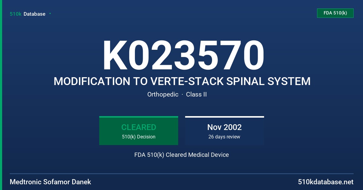 K023570 MODIFICATION TO VERTE-STACK SPINAL SYSTEM FDA 510(k) Cleared Medical Device