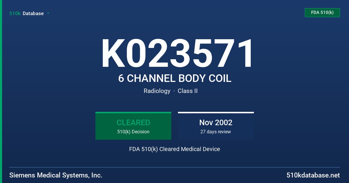 K023571 6 CHANNEL BODY COIL FDA 510(k) Cleared Medical Device