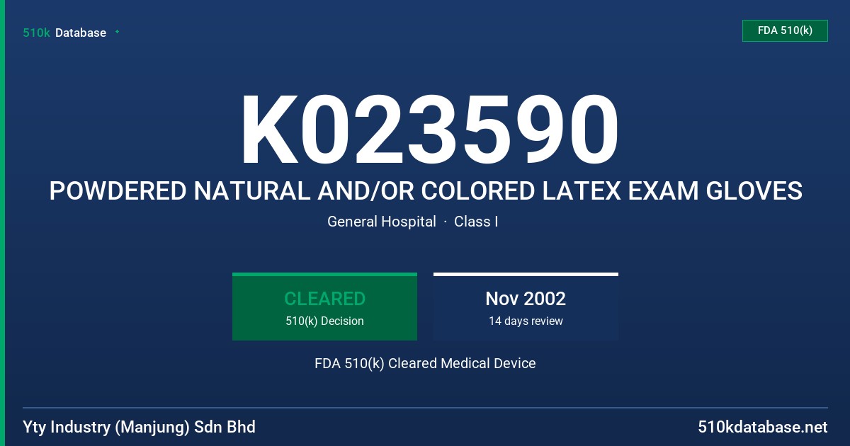 K023590 POWDERED NATURAL AND/OR COLORED LATEX EXAM GLOVES FDA 510(k) Cleared Medical Device