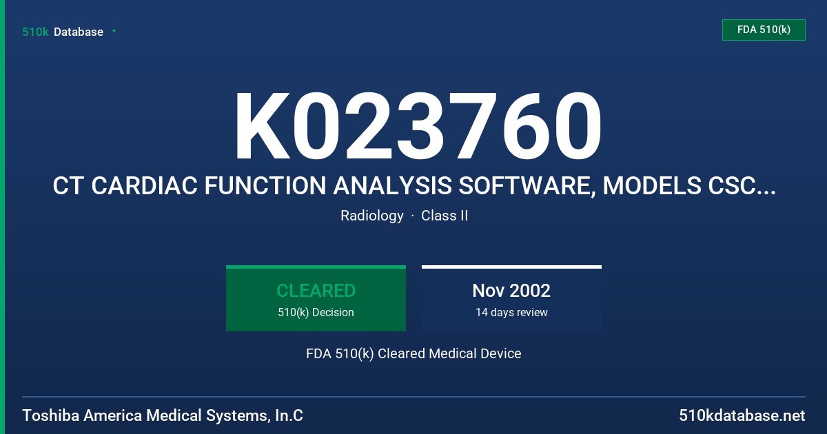 K023760 CT CARDIAC FUNCTION ANALYSIS SOFTWARE, MODELS CSCF-001A AND CSCF-001B FDA 510(k) Cleared Medical Device