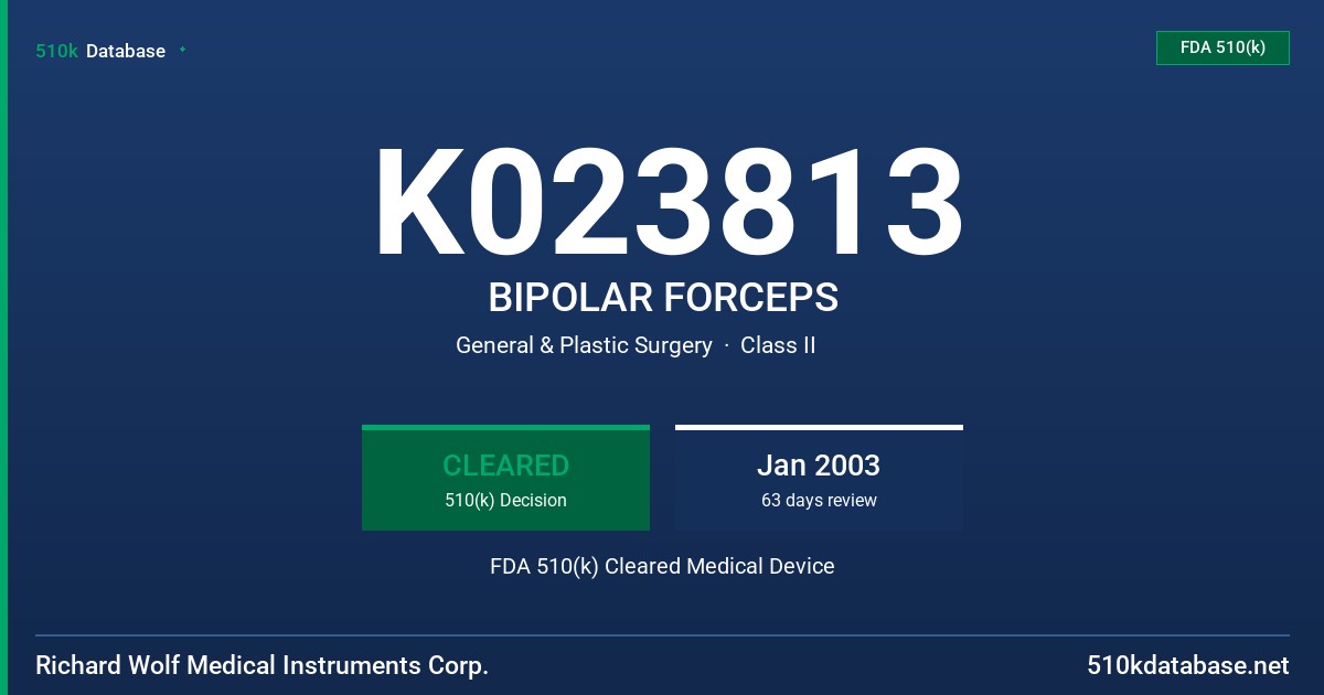 K023813 BIPOLAR FORCEPS FDA 510(k) Cleared Medical Device